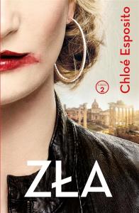 Zła. Autor: Esposito Chloe. Dobreksiazki.pl Okładka książki Zła