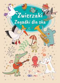 ZWIERZAKI ZAGADKI DLA OKA. Autor: Opracowanie zbiorowe. Dobreksiazki.pl Okładka książki ZWIERZAKI ZAGADKI DLA OKA