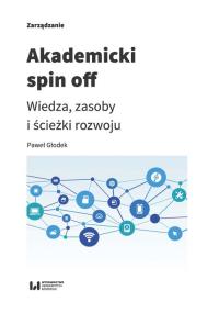 Akademicki spin off. Autor: Paweł Głodek. Dobreksiazki.pl Okładka książki Akademicki spin off