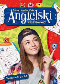 ANGIELSKI W KRZYŻÓWKACH POZNAJĘ I UTRWALAM SŁÓWKA SŁOWNICTWO DLA KLAS 4-8 WYD. 2. Autor: Opracowanie zbiorowe. Dobreksiazki.pl Okładka książki ANGIELSKI W KRZYŻÓWKACH POZNAJĘ I UTRWALAM SŁÓWKA SŁOWNICTWO DLA KLAS 4-8 WYD. 2