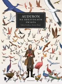 Audubon. Na skrzydłach świata. Autor: Fabien Grolleau, Jrmie Royer. Dobreksiazki.pl Okładka książki Audubon. Na skrzydłach świata