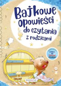 BAJKOWE OPOWIEŚCI DO CZYTANIA Z RODZICAMI. Autor: Opracowanie zbiorowe. Dobreksiazki.pl Okładka książki BAJKOWE OPOWIEŚCI DO CZYTANIA Z RODZICAMI