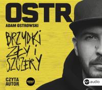 Brzydki, zły i szczery (audiobook). Autor: Adam Ostrowski. Dobreksiazki.pl Okładka książki Brzydki, zły i szczery (audiobook)