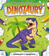 DINOZAURY CHŁOPIEC KOLORUJE. Autor: Opracowanie zbiorowe. Dobreksiazki.pl Okładka książki DINOZAURY CHŁOPIEC KOLORUJE