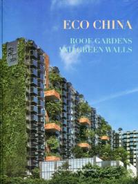 Eco China: Roof Gardens and Green Walls. Wydawca: Design Media Publishing. Dobreksiazki.pl Opakowanie Eco China: Roof Gardens and Green Walls
