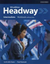 Headway 5E Intermediate WB without key OXFORD. Autor: Liz and John Soars, Paul Hancock. Dobreksiazki.pl Okładka książki Headway 5E Intermediate WB without key OXFORD