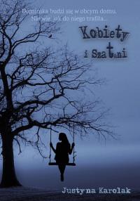 Kobiety i szatani. Autor: Karolak Justyna. Dobreksiazki.pl Okładka książki Kobiety i szatani