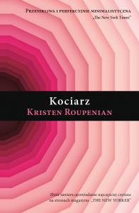 KOCIARZ. Autor: KRISTEN ROUPENIAN. Dobreksiazki.pl Okładka książki KOCIARZ