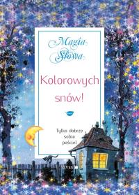 Kolorowych snów!. Autor: Mauro Isabel. Dobreksiazki.pl Okładka książki Kolorowych snów!