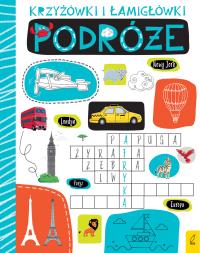 Krzyżówki i łamigłówki. Podróże. Autor: Opracowanie zbiorowe. Dobreksiazki.pl Okładka książki Krzyżówki i łamigłówki. Podróże