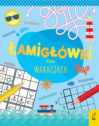Łamigłówki na wakacjach. Autor: Opracowanie zbiorowe. Dobreksiazki.pl Okładka książki Łamigłówki na wakacjach