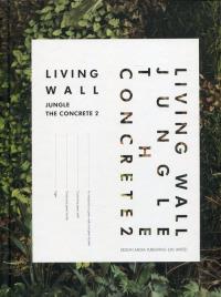 Living Wall: Jungle the Concrete 2. Wydawca: Design Media Publishing. Dobreksiazki.pl Opakowanie Living Wall: Jungle the Concrete 2