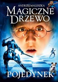 Magiczne Drzewo. Pojedynek. Autor: Andrzej Maleszka. Dobreksiazki.pl Okładka książki Magiczne Drzewo. Pojedynek