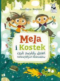 Mela i Kostek, czyli zwykły dzień niezwykłych... Autor: Anastasiia Moshina. Dobreksiazki.pl Okładka książki Mela i Kostek, czyli zwykły dzień niezwykłych..