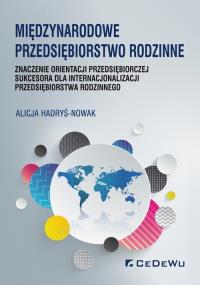 Międzynarodowe przedsiębiorstwo rodzinne. Autor: Alicja Hadryś-Nowak (red.). Dobreksiazki.pl Okładka książki Międzynarodowe przedsiębiorstwo rodzinne