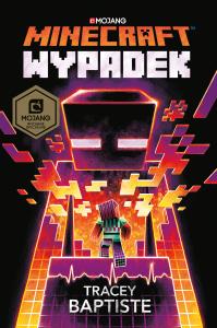 Minecraft Wypadek. Autor: Baptiste Tracey. Dobreksiazki.pl Okładka książki Minecraft Wypadek