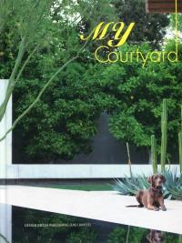 My Courtyard. Wydawca: Design Media Publishing. Dobreksiazki.pl Opakowanie My Courtyard