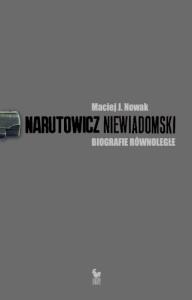 Narutowicz - Niewiadomski. Autor: Nowak Maciej J.. Dobreksiazki.pl Okładka książki Narutowicz - Niewiadomski