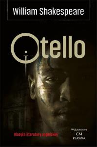 Otello. Autor: William Shakespeare. Dobreksiazki.pl Okładka książki Otello