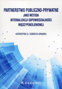 Partnerstwo publiczno-prywatne, jako metoda.... Autor: Katarzyna G. Sobiech-Grabka. Dobreksiazki.pl Okładka książki Partnerstwo publiczno-prywatne, jako metoda...