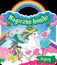 PEGAZY MAGICZNE KONIKI. Autor: Opracowanie zbiorowe. Dobreksiazki.pl Okładka książki PEGAZY MAGICZNE KONIKI