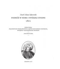 Podróż w Nubii i wyższej Etiopii 1821. Autor: Sękowski Józef. Dobreksiazki.pl Okładka książki Podróż w Nubii i wyższej Etiopii 1821