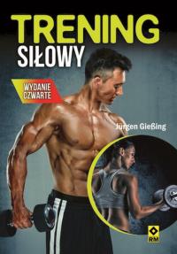 Trening siłowy w.4. Autor: Jurgen Giessing. Dobreksiazki.pl Okładka książki Trening siłowy w.4