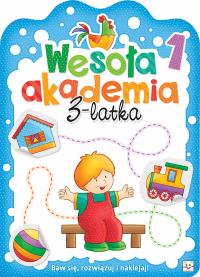 WESOŁA AKADEMIA 3-LATKA ZESZYT 1. Autor: Opracowanie zbiorowe. Dobreksiazki.pl Okładka książki WESOŁA AKADEMIA 3-LATKA ZESZYT 1