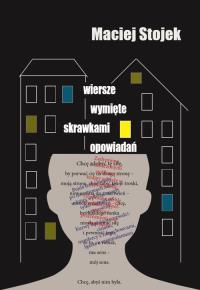 Wiersze wymięte skrawkami opowiadań. Autor: Stojek Maciej. Dobreksiazki.pl Okładka książki Wiersze wymięte skrawkami opowiadań