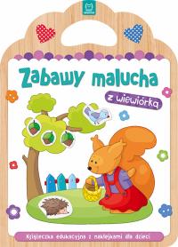 ZABAWY MALUCHA Z WIEWIÓRKĄ. Autor: Opracowanie zbiorowe. Dobreksiazki.pl Okładka książki ZABAWY MALUCHA Z WIEWIÓRKĄ
