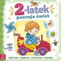 2-latek poznaje świat. Autor: Opracowanie zbiorowe. Dobreksiazki.pl Okładka książki 2-latek poznaje świat