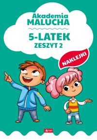 5-LATEK AKADEMIA MALUCHA ZESZYT 2. Autor: Opracowanie zbiorowe. Dobreksiazki.pl Okładka książki 5-LATEK AKADEMIA MALUCHA ZESZYT 2