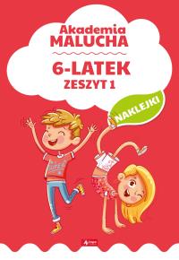 6-LATEK AKADEMIA MALUCHA ZESZYT 1. Autor: Opracowanie zbiorowe. Dobreksiazki.pl Okładka książki 6-LATEK AKADEMIA MALUCHA ZESZYT 1