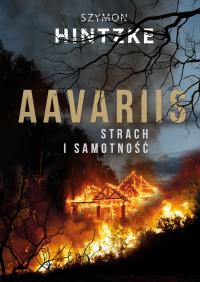 AAVARIIS STRACH I SAMOTNOŚĆ. Autor: SZYMON HINTZKE. Dobreksiazki.pl Okładka książki AAVARIIS STRACH I SAMOTNOŚĆ
