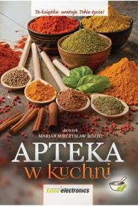 Apteka w kuchni. Autor: Marian Mieczysław Różyc. Dobreksiazki.pl Okładka książki Apteka w kuchni