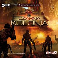 CD MP3 CZARNA KOLONIA KRONIKI CZERWONEJ KOMPANII TOM 1 WYD. 2. Autor: Saulski Arkady. Dobreksiazki.pl Okładka książki CD MP3 CZARNA KOLONIA KRONIKI CZERWONEJ KOMPANII TOM 1 WYD. 2