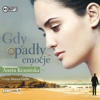 CD MP3 GDY OPADŁY EMOCJE. Autor: Aneta Krasińska. Dobreksiazki.pl Okładka książki CD MP3 GDY OPADŁY EMOCJE