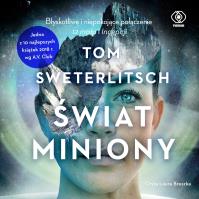CD MP3 ŚWIAT MINIONY. Autor: Sweterlitsch Tom. Dobreksiazki.pl Okładka książki CD MP3 ŚWIAT MINIONY