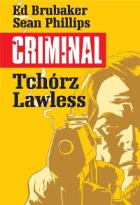 Criminal T.1 Tchórz/Lawless. Autor: Ed Brubaker. Dobreksiazki.pl Okładka książki Criminal T.1 Tchórz/Lawless