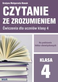 Czytanie ze zrozumieniem dla kl. 4 SP. Autor: Grażyna Małgorzata Nowak. Dobreksiazki.pl Okładka książki Czytanie ze zrozumieniem dla kl. 4 SP