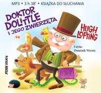 Doktor Dolittle i jego zwierzęta - Audiobook. Autor: Hugh Loftinga. Dobreksiazki.pl Okładka książki Doktor Dolittle i jego zwierzęta - Audiobook
