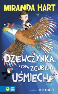 DZIEWCZYNKA KTÓRA ZGUBIŁA UŚMIECH. Autor: MIRANDA HART. Dobreksiazki.pl Okładka książki DZIEWCZYNKA KTÓRA ZGUBIŁA UŚMIECH