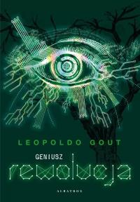 Geniusz. Rewolucja. Autor: Gout Leopoldo. Dobreksiazki.pl Okładka książki Geniusz. Rewolucja