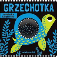 Grzechotka. Niebieska książeczka. Autor: Opracowanie zbiorowe. Dobreksiazki.pl Okładka książki Grzechotka. Niebieska książeczka