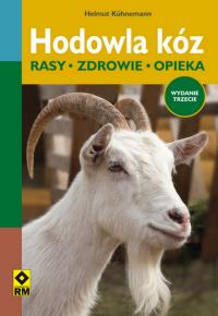 Hodowla kóz. Rasy, zdrowie, opieka. Autor: Kuhnemann Helmut. Dobreksiazki.pl Okładka książki Hodowla kóz. Rasy, zdrowie, opieka