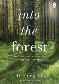 Into the Forest. Autor: Dr Qing Li. Dobreksiazki.pl Okładka książki Into the Forest