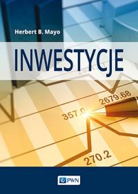 INWESTYCJE. Autor: Mayo Herbert B.. Dobreksiazki.pl Okładka książki INWESTYCJE