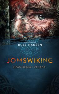 Jomswiking. Autor: Bull-Hansen Bjørn Andreas. Dobreksiazki.pl Okładka książki Jomswiking