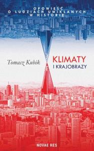 KLIMATY I KRAJOBRAZY. Autor: Kubik Tomasz. Dobreksiazki.pl Okładka książki KLIMATY I KRAJOBRAZY