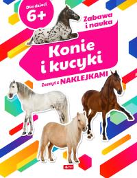 KONIE I KUCYKI ZESZYT Z NAKLEJKAMI. Autor: Opracowanie zbiorowe. Dobreksiazki.pl Okładka książki KONIE I KUCYKI ZESZYT Z NAKLEJKAMI